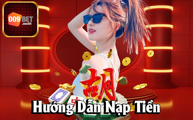 Các Phương Thức Nạp Tiền Trên 009bet