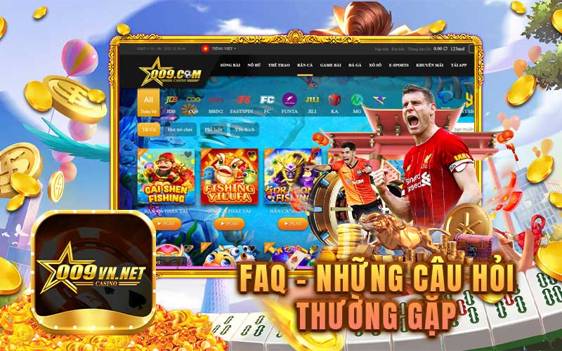 Những Câu Hỏi Thường Gặp Tại 009 Game