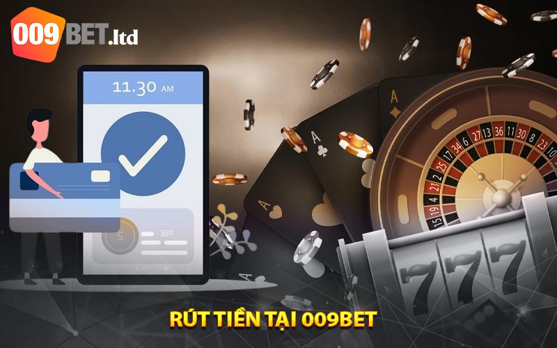 Những Ưu Điểm Của Rút Tiền Tại 009bet